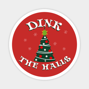 Dink the Halls Funny Pickleball Christmas Gift Magnet